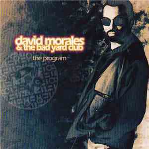 David Morales & The Bad Yard Club - The Program download free