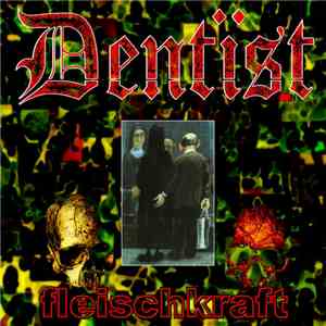 Dentïst - Fleischkraft download free