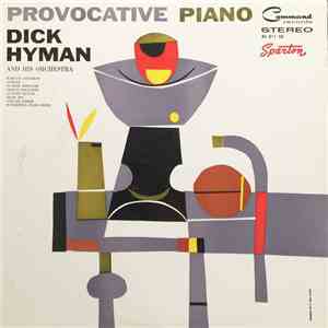 Dick Hyman And His Orchestra - Provocative Piano download free