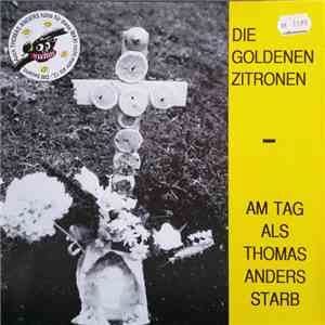 Die Goldenen Zitronen - Am Tag Als Thomas Anders Starb download free