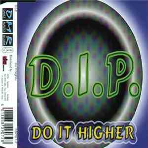 D.I.P.  - Do It Higher download free