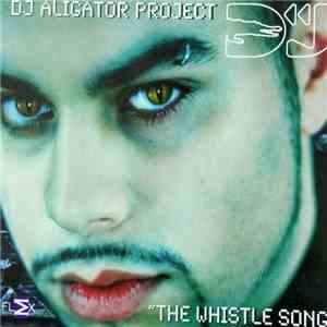 DJ Aligator Project - The Whistle Song download free