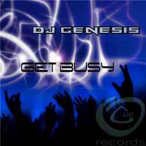 DJ Genesis  - Get Busy download free
