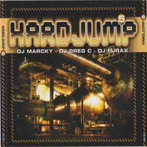 DJ Marcky - DJ Greg C - DJ Furax - Hardjump 5 download free