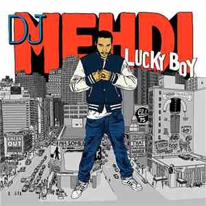 DJ Mehdi - Lucky Boy (10th Anniversary Edition) download free