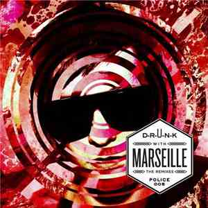 D-R-U-N-K vs Marseille - The Remixes download free