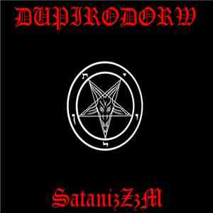 DUPIRODORW - Сатаниz3зм download free