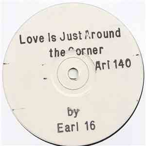 Earl 16 - Love Is Just Around The Corner download free