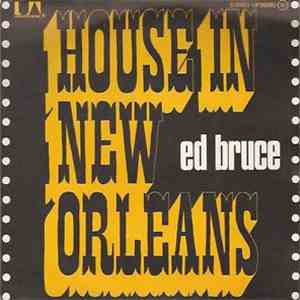 Ed Bruce - House In New Orleans download free