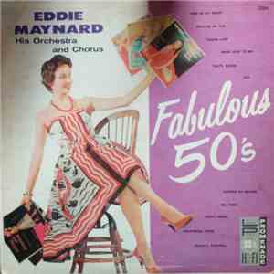 Eddie Maynard And His Orchestra And Chorus - Fabulous 50's download free