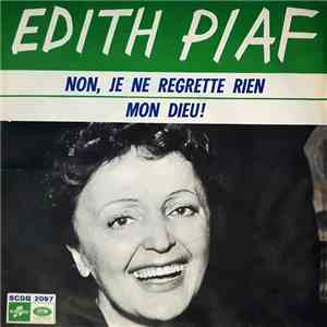 Edith Piaf - Non, Je Ne Regrette Rien / Mon Dieu ! download free