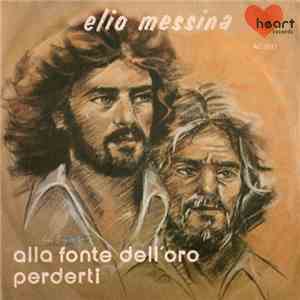 Elio Messina - Alla Fonte Dell'Oro / Perderti download free