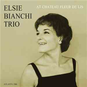 Elsie Bianchi Trio - At Chateau Fleur De Lies download free