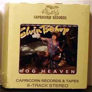 Elvin Bishop - Hog Heaven download free