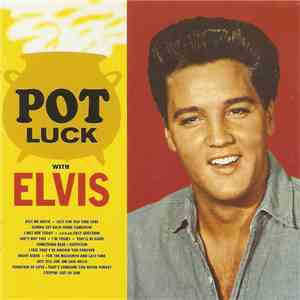 Elvis Presley - Pot Luck download free