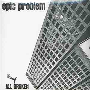 Epic Problem - All Broken download free