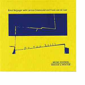 Ernst Reijseger With Larissa Groeneveld And Frank van de Laar - Do You Still download free