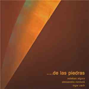 Esteban Algora, Alessandra Rombolá, Ingar Zach - ....De Las Piedras download free