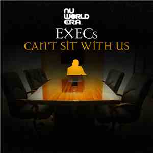 Execs - Can't Sit With Us download free