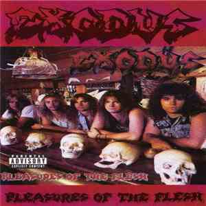 Exodus  - Pleasures Of The Flesh download free