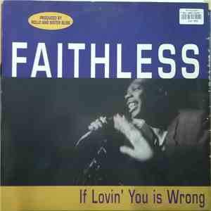 Faithless - If Lovin' You Is Wrong download free