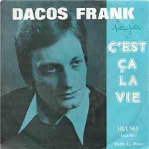 Frank Dacos - C'est ça La Vie download free