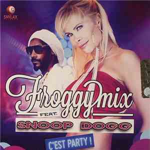Froggy Mix Feat. Snoop Dogg - C'est Party! download free