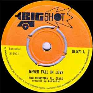Fud Christian All Stars - Never Fall In Love download free