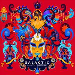 Galactic - Carnivale Electricos download free