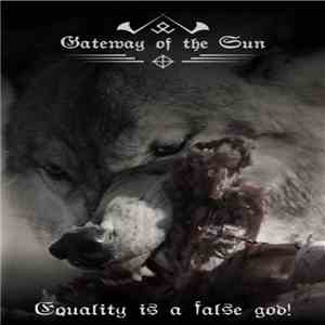 Gateway Of The Sun - Equality is a false god! download free