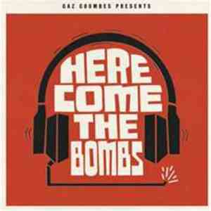 Gaz Coombes Presents... - Here Come The Bombs download free