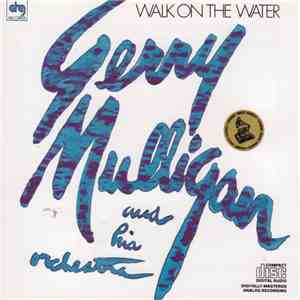 Gerry Mulligan And His Orchestra - Walk On The Water download free