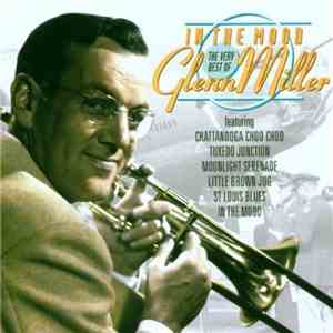Glenn Miller - IN THE MOOD the very best of GLENN MILLER download free