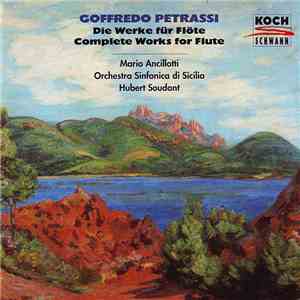 Goffredo Petrassi - Mario Ancillotti, Orchestra Sinfonica Di Sicilia, Hubert Soudant - Die Werke Für Flöte - Complete Works For Flute download free