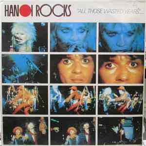 Hanoi Rocks - "All Those Waisted Years"..... download free