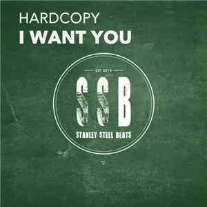 Hardcopy - I Want You download free