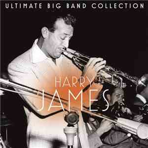 Harry James  - Ultimate Big Band Collection download free