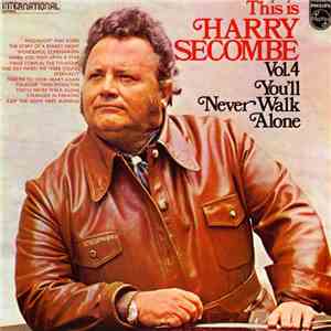 Harry Secombe - This Is Harry Secombe Vol. 4 - You'll Never Walk Alone download free