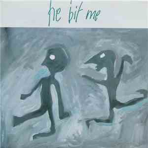 He Bit Me - Tomorrow download free