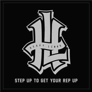 Heavy Links - Step Up To Get Your Rep Up download free