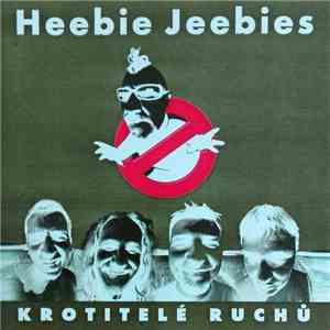 Heebie Jeebies  - Krotitelé Ruchů download free