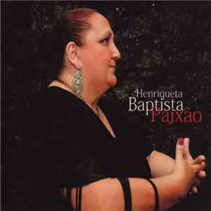 Henriqueta Baptista - Paixao download free