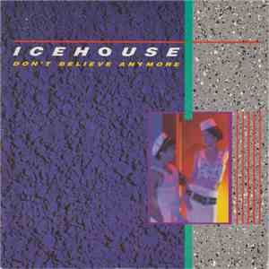 Icehouse - Don't Believe Anymore download free