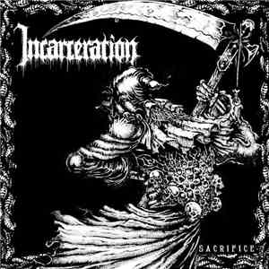 Incarceration - Sacrifice download free