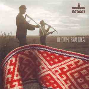 Intakas - Uliokim, Braliukai download free