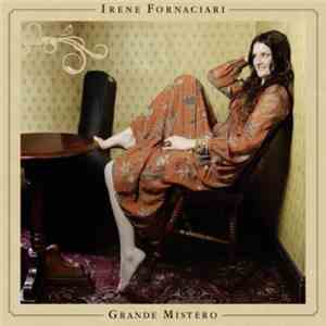 Irene Fornaciari - Grande Mistero download free