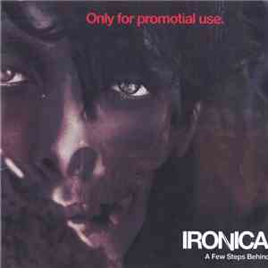 Ironica - A Few Steps Behind download free