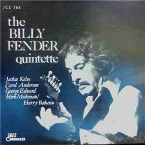 Jackie Kelso, Carol Anderson, George Edward, Herb Mickman, Harry Babasin - The Billy Fender Quintette download free