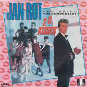 Jan Rot Featuring The Demonettes - 25 Kisses download free