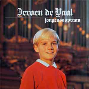 Jeroen de Vaal, Jongenssopraan - De Macht van 't Kleine download free